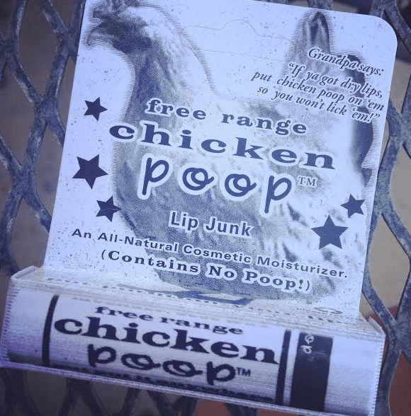 Latest fave Chicken Poop lip balm chapstick is da 'balm'!