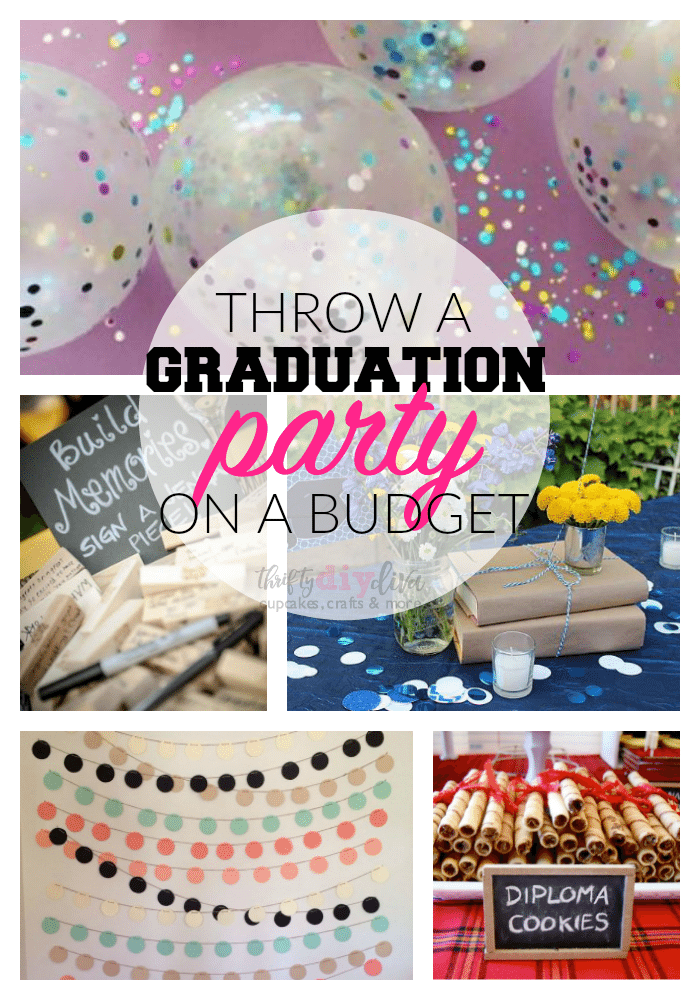 How to Throw an Awesome Graduation Party on a Budget